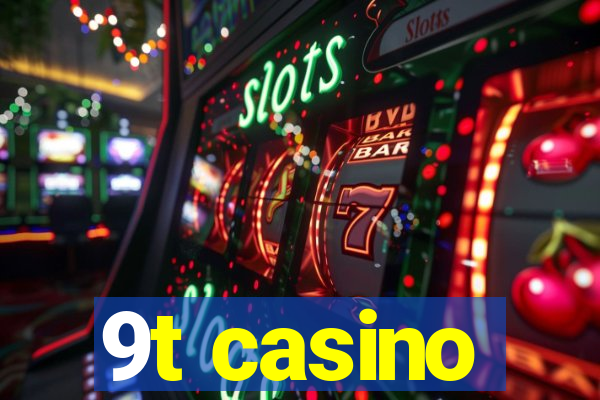 9t casino